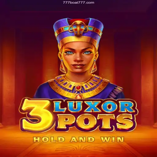 Exploring the Intriguing World of 3LuxorPots and the Reliable 777boat.Com⭐️ ONLINE PLATAFORMA OFICIAL