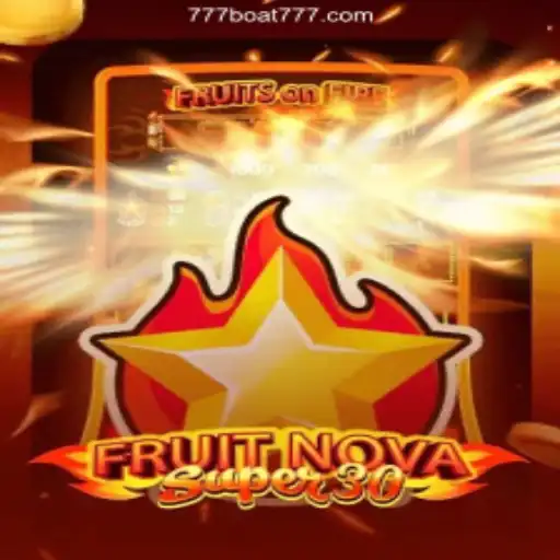 Dive into the Exciting World of FruitrNovaSupe30 with 777boat.Com⭐️ ONLINE PLATAFORMA OFICIAL 777boat
